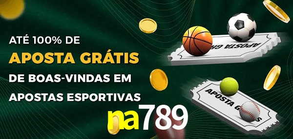 na789 Ate 100% de Aposta Gratis
